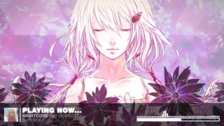 Nightcore My dearest「 Supercell 」/ Guilty Crown Opening