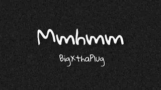 BigXthaPlug - Mmhmm(Lyrics)