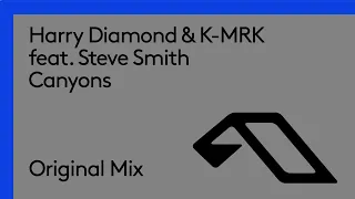 Harry Diamond & K-MRK feat. Steve Smith - Canyons