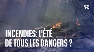 Incendies: l'été des tous les dangers?