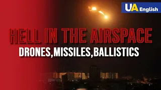 Hell in airspace: Russia attacked Ukraine with dozens of drones, missiles, ballistics