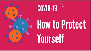 How to protect yourself against COVID-19 (Coronavirus)