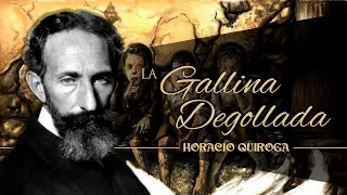 LA GALLINA DEGOLLADA, de HORACIO QUIROGA - narrado por EL ABUELO KRAKEN 🦑