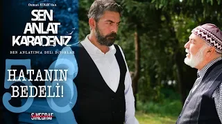 Mustafa’nın utancı… - Sen Anlat Karadeniz 56.Bölüm