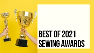 Best of 2021 Sewing Awards