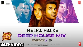 Halka Halka Suroor (Deep House Mix) Sunidhi Chauhan, Amit Trivedi, Irshad Kamil, Kedroch X SD Stayle