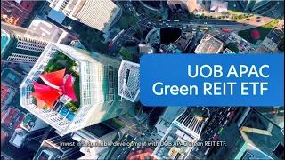 UOB APAC Green REIT ETF | Invest in sustainable development