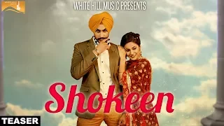 Shokeen (Teaser) Rajveer Jawanda | White Hill Music | Releasing on 12th Aug