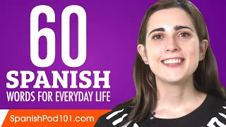 60 Spanish Words for Everyday Life - Basic Vocabulary #3