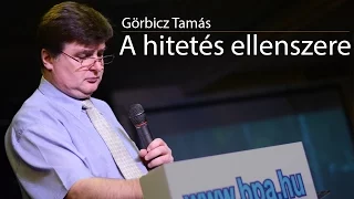 Görbicz Tamás: A hitetés ellenszere