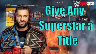 WWE 2K22 - How To Give Any Superstar a Championship