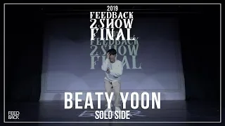 BEATY YOON [SOLO SIDE] | 2019 FEEDBACK 2SHOW FINAL | 피드백 2SHOW 2019