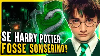 O QUE MUDARIA NA HISTÓRIA SE HARRY FOSSE PARA A SONSERINA? - Pedra Filosofal.