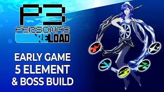 Early Game Persona Builds (5 Element & Boss) - Full Fusion Guide | Persona 3 Reload