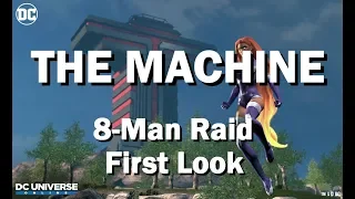 DCUO TEST:  The Machine 8-Man Raid 'Normal' First Look Commentary