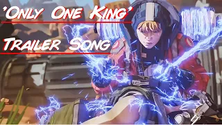 Only One King | Apex Legends Season 2 Trailer Official Song | Tommee Profitt ft. Jung Youth |