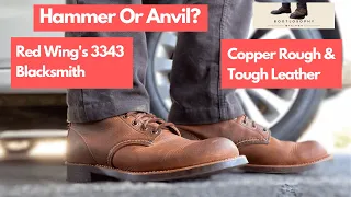 Hammer or Anvil? Blacksmith Boots - Red Wing 3343 Copper Rough and Tough