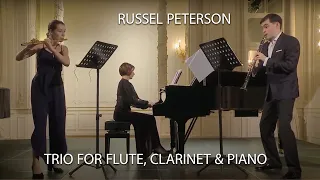 Russell Peterson - Trio for Flute, Clarinet & Piano: Sofia Viland, Alexander Vasilyev & Elena Serova