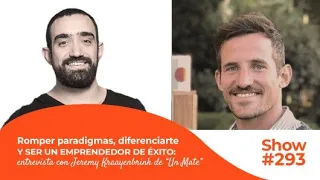 Cómo diferenciarte y ser un emprendedor de éxito: entrevista con Jeremy Kraayenbrink [#293]