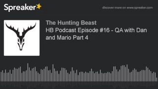 HB Podcast Episode #16 - QA with Dan and Mario Part 4