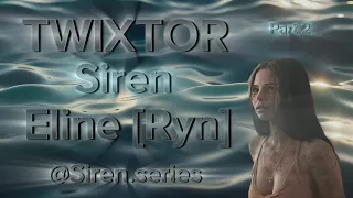 FAN MADE - [TWIXTOR] - Siren Series [Ryn] - Part 2.