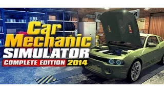 Car Mechanic Simulator 2014 - Ep. 1 - Let's Fix Some Cars