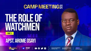 THE ROLE OF WATCHMEN, PART 1 - APOSTLE AROME OSAYI