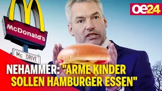 "Arme Kinder sollen Hamburger essen" - Kanzler Nehammer sorgt mit Aussage für großen Wirbel