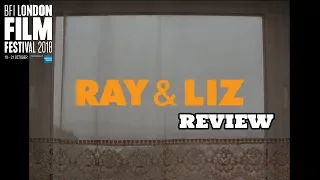 Ray & Liz Review LFF 2018//.thatmovieguyUK