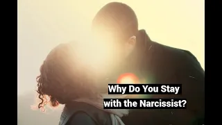 Why Can't You Breakup with the Narcissist?