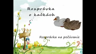 Rozprávka o kačkách na počúvanie