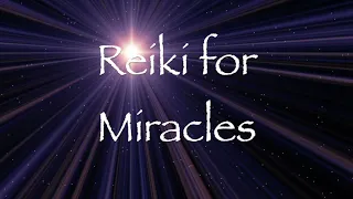 Reiki for Miracles