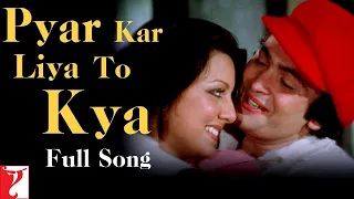 Pyar Kar Liya To Kya  -  Full Song | Kabhi Kabhie | Rishi Kapoor | Neetu Singh