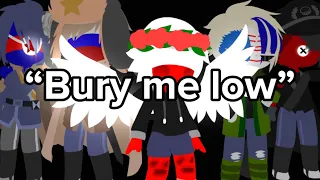 “Bury me low”||CountryGacha GLMV||