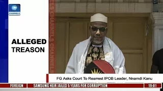 Political Round-Up: FG Asks Court To Rearrest IPOB Leader, Nnamdi Kanu |Politics Today|