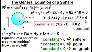 Calculus 3: Graphing in 3-D Basic Shapes (5 of 9) The General Equation of a Sphere