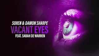 SOREN & Damon Sharpe ft. Sarah de Warren - Vacant Eyes (Official Audio) [Copyright Free Music]