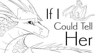 If I Could Tell Her Complete Animatic - Winterwatcher | Wings of Fire