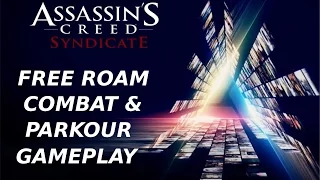 Assassins Creed Syndicate - Free Roam, Combat & Parkour Open World Gameplay