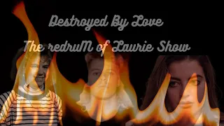 Destroyed By Love: Laurie Show, Butch Yunkin and Lisa Michelle Lambert