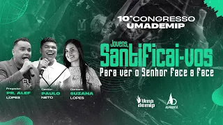 10° Congresso da UMADEMIP | 16/07/2022 - SÁBADO NOITE