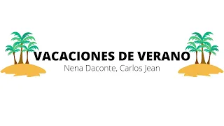 Nena Daconte ft. Carlos Jean - VACACIONES DE VERANO (BSO Vacaciones de verano) Letra