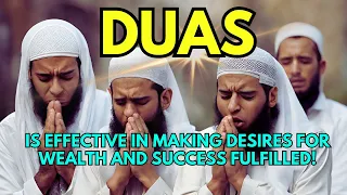 No kidding, this DUA is effective in making desires for wealth and success fulfilled!