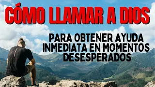 Cómo Invocar a Dios para Obtener Ayuda INMEDIATA en Tiempos DESPERADOS Motivación Cristiana