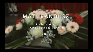 Maturándusz - Gábor Áron Szakképző Líceum - 2022