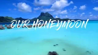 Moorea & Bora Bora Honeymoon Recap: March 2019