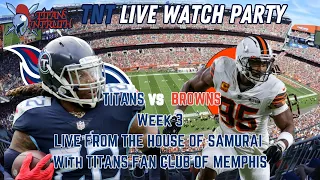 TNT LIVE WATCH PARTY: Tennessee Titans vs Cleveland Browns Week 3