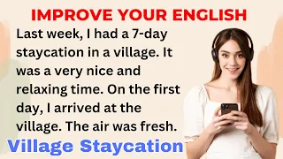 My Village Staycation | Improve your English | Everyday Speaking | Level 1 | Shadowing Method