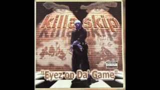 Killa Skip - Eyez On Da’ Game