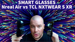 Nreal Air vs TCL NXTWEAR S XR Smart Glasses